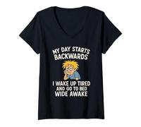 Femme Ma journée Commence à recul, Je me réveille fatigué et Je Vais au lit éveillé T-Shirt avec Col en V