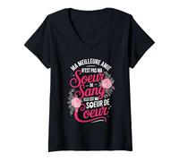 Femme Ma Meilleure Amie n'est Pas Ma Soeur De Sang T-Shirt avec Col en V