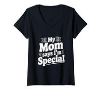 Femme Ma mère Dit Que Je suis Une déclaration Amusante spéciale T-Shirt avec Col en V