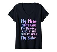 Femme Ma mère n'a élevé Aucun Mannequin et si Elle l'a Fait, C'est ma sœur T-Shirt avec Col en V