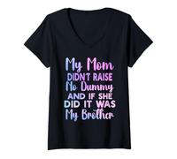 Femme Ma mère n'a Pas élevé de Mannequin et si Elle l'a Fait, C'est Mon frère T-Shirt avec Col en V