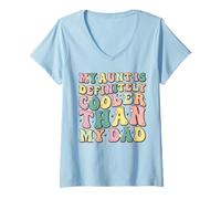 Femme Ma Tante est Vraiment Plus Cool Que Mon père C'est drôle T-Shirt avec Col en V