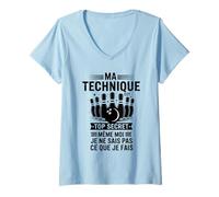 Femme Ma Technique Est Top Secret Humour Bowling Drôle Sport T-Shirt avec Col en V