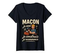 Femme Maçon Je Casse, Je construis, Je recommence T-Shirt avec Col en V