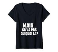 Femme “mais ça va Pas ou Quoi là?” - CVPOQ - Drole T-Shirt avec Col en V