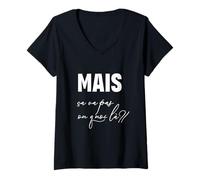 Femme “mais ça va Pas ou Quoi là?” - CVPOQ - Drole T-Shirt avec Col en V