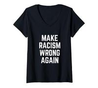 Femme Make Racism Wrong Again Design for Demonstrations T-Shirt avec Col en V