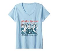 Femme Make Sense Common Again : Politique drôle, Femmes, féministes T-Shirt avec Col en V