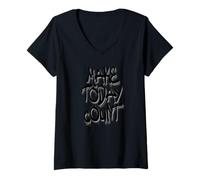 Femme Make Today Count Graffiti Motivational Art Design T-Shirt avec Col en V