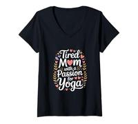 Femme Maman fatiguée avec Une Passion pour Le Yoga drôle T-Shirt avec Col en V