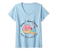Femme Maman, Je ne Sais Pas ce Que Je Ferais sans toi, Mignonne, Donut Mama T-Shirt avec Col en V
