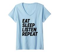 Femme Manger, Dormir, écouter, répéter T-Shirt avec Col en V