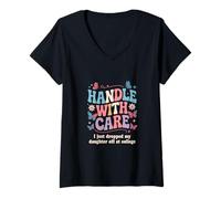 Femme Manipuler avec Soin « I Just Dropped My Daughter Off College » T-Shirt avec Col en V