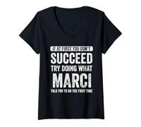 Femme Marci Si au début tu ne réussis Pas, essaie de Faire ce Que Marci T-Shirt avec Col en V
