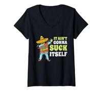 Femme Mariachi Cinco De Mayo Cadeau humoristique Inscription It Aint Gonna Suck Itself T-Shirt avec Col en V