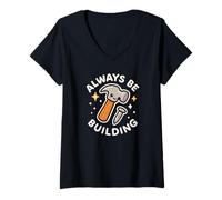 Femme Marteau et Clou Amusants « Always Be Building » T-Shirt avec Col en V