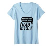 Femme Math Funny - Mon professeur de mathématiques m'a dit que j'étais moyenne T-Shirt avec Col en V