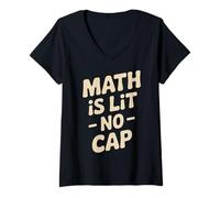 Femme Math is Lit No Cap - Mathématiques Amusantes pour Enseignants et élèves T-Shirt avec Col en V