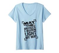 Femme May The Bridges I Burn Light My Way Dark Minimalist Citation T-Shirt avec Col en V