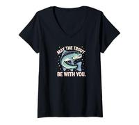 Femme May The Trout Be with You - Graphique Humour de pêche T-Shirt avec Col en V
