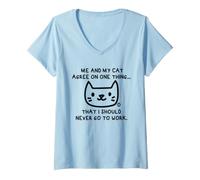 Femme Me and My Cat Agree I Should Never Work T-Shirt avec Col en V