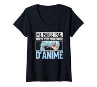 Femme Me Parle Pas sauf Si C'est pour Parler D'Anime Manga T-Shirt avec Col en V