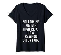 Femme me Suivre est Une Situation à Haut Risque et à Faible récompense Witty T-Shirt avec Col en V