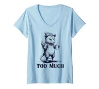 Femme Meme de café Anti-Social Amusant « Too Much » Grumpy Opossum T-Shirt avec Col en V