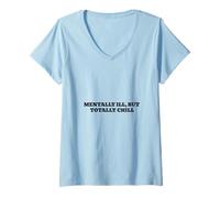 Femme Mentalement malade, mais totalement froid T-Shirt avec Col en V