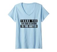 Femme Merci de Votre Attention à ce Sujet (Drôle) T-Shirt avec Col en V