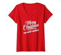 Femme Merry Christmas You Filthy Liberals - Santa Funny T-Shirt avec Col en V