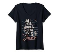 Femme Message de Foi chrétienne All The World Needs is Jesus T-Shirt avec Col en V