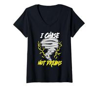 Femme Météorologue Chasseur D'orages I Chase Storms Not Dreams T-Shirt avec Col en V
