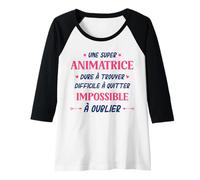Femme Métier Animatrice Qui déchire Super Animatrice Manche Raglan