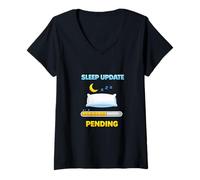 Femme Mise à Jour du Sommeil en Attente Humour drôle T-Shirt avec Col en V