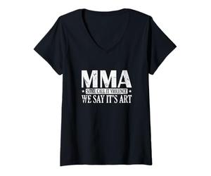 Femme MMA Certains l'appellent Violence Nous disons Que C'est de l'art T-Shirt avec Col en V