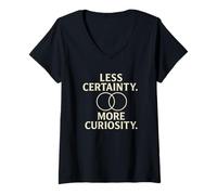 Femme Moins de Certitude, Plus de curiosité - Philosophie des penseurs T-Shirt avec Col en V