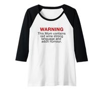 Femme Mom Warning Red Wine Strong Language Adult Humour Mothers Manche Raglan