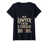 Femme Mon Avocat a Dit Que Je pourrais Faire Une fête de Divorce Amusante pour Les Femmes divorcées T-Shirt avec Col en V