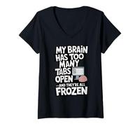 Femme Mon cerveau a trop d'onglets ouverts et ils sont tous gelés T-Shirt avec Col en V