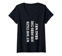 Femme Mon Chien Incline sa tête de la même façon T-Shirt avec Col en V