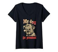 Femme Mon Chien pour Les élections présidentielles - Funny Political T-Shirt avec Col en V