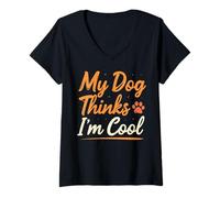 Femme Mon Chiot Pense Que Je suis Cool et drôle, Amoureux des T-Shirt avec Col en V