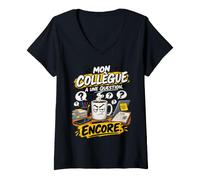 Femme Mon Collègue A Une Question Encore Humour Travail Bureau T-Shirt avec Col en V
