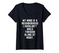 Femme Mon Esprit est Un Quartier dans lequel Je ne Devrais Pas me Promener Seul T-Shirt avec Col en V
