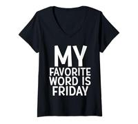 Femme Mon Mot préféré est Le Vendredi, Le Week-End, Les fêtards, Les vendredis T-Shirt avec Col en V