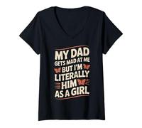 Femme Mon père s'énerve mais Je suis littéralement Lui en Tant Que Fille pour Filles T-Shirt avec Col en V