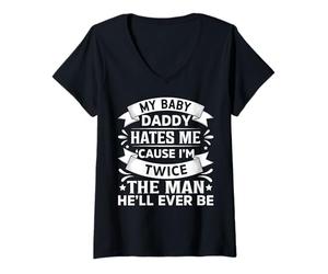Femme Mon Petit Papa me déteste Parce Que Je suis Deux Fois l'homme qu'il Sera jamais T-Shirt avec Col en V