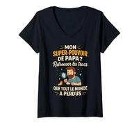Femme Mon Super Pouvoir de Papa Retrouver Les Trucs T-Shirt avec Col en V