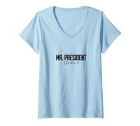 Femme Monsieur Le Président, occupez-Le. T-Shirt avec Col en V